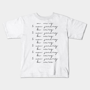 Be wary, I am sweary Kids T-Shirt